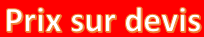 Prix sur Devis